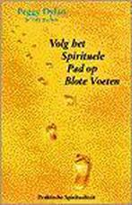 Volg het spirituele pad op blote voeten 9789055990955, Boeken, Verzenden, Gelezen, P. Dylan