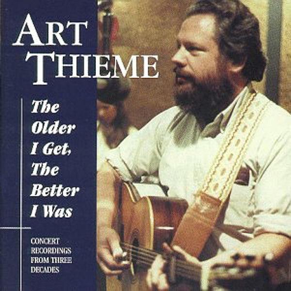 cd - Art Thieme - The Older I Get, The Better I Was, Cd's en Dvd's, Cd's | Overige Cd's, Zo goed als nieuw, Verzenden