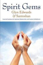 Spirit Gems - Glyn Edwards, Santoshan - 9780956921017 - Pape, Boeken, Esoterie en Spiritualiteit, Nieuw, Verzenden