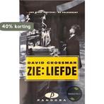 ZIE: LIEFDE (PANDORA) 9789025455095 David Grossman, Boeken, Verzenden, Gelezen, David Grossman