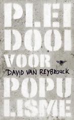 Pleidooi voor populisme 9789023467175 David van Reybrouck, Boeken, Literatuur, Gelezen, David van Reybrouck, N.v.t., Verzenden