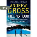 Killing Hour 9780007384365 Andrew Gross, Boeken, Verzenden, Gelezen, Andrew Gross