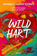 Wild hart 9789491773952 Monique van der Weijden, Verzenden, Zo goed als nieuw, Monique van der Weijden
