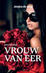 Vrouw van eer 9789083385600 Jessica de Jong, Verzenden, Zo goed als nieuw, Jessica de Jong