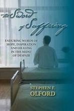 The Sword of Suffering: Enduring Words of Hope, Inspiration,, Boeken, Verzenden, Gelezen, Dr Stephen F Olford