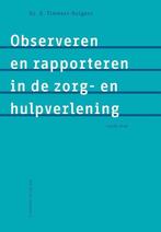 Observeren en rapporteren in de zorg- en hulpverlening, Boeken, Verzenden, Zo goed als nieuw, Dorothea Timmers-Huigens