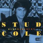cd - Stud Cole - Burn Baby Burn, Cd's en Dvd's, Verzenden, Zo goed als nieuw