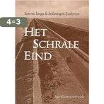 Het Schrale Eind 9789078585015 B. Sleeuwenhoek, Verzenden, Gelezen, B. Sleeuwenhoek