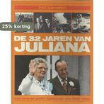 Het aanzien van de 32 jaren van Juliana 9789027493095, Verzenden, Gelezen, Denters