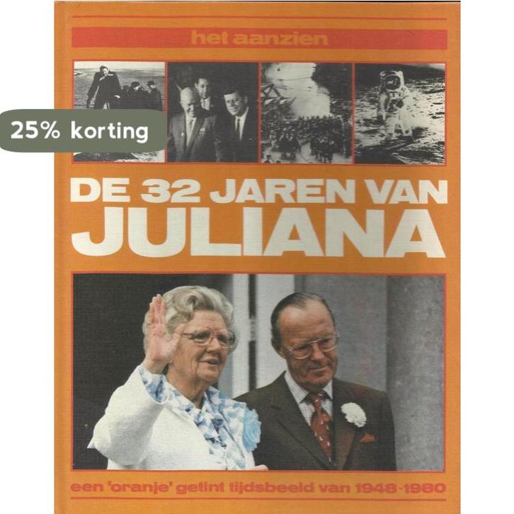 Het aanzien van de 32 jaren van Juliana 9789027493095, Boeken, Overige Boeken, Gelezen, Verzenden