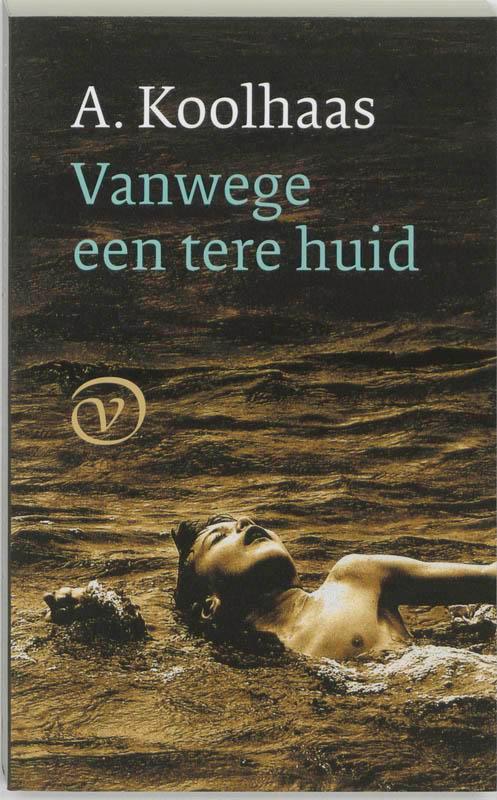 Vanwege een tere huid 9789028202917 A. Koolhaas, Boeken, Romans, Gelezen, Verzenden