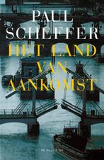 Het land van aankomst 9789023470700 Paul Scheffer, Boeken, Verzenden, Gelezen, Paul Scheffer