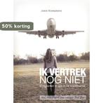 Ik vertrek nog niet 9789461850492 Josie Kneepkens, Verzenden, Zo goed als nieuw, Josie Kneepkens