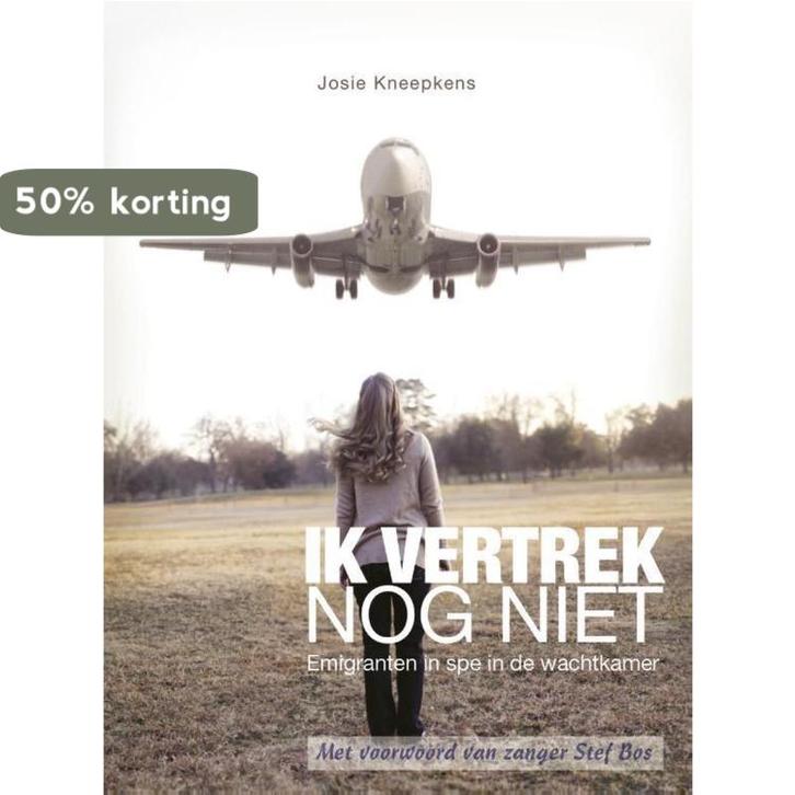 Ik vertrek nog niet 9789461850492 Josie Kneepkens, Boeken, Reisverhalen, Zo goed als nieuw, Verzenden