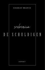 Srebrenica De Schuldigen 9789463389020, Boeken, Verzenden, Zo goed als nieuw