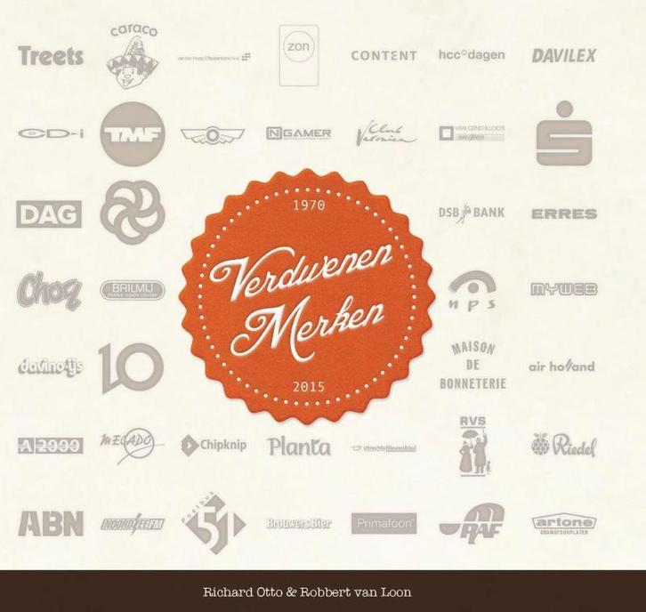 Verdwenen merken 9789082367607 Richard Otto, Boeken, Economie, Management en Marketing, Zo goed als nieuw, Verzenden