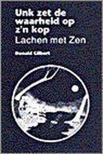 Unk zet de waarheid op zn kop 9789062718146 D. Gilbert, Verzenden, Gelezen, D. Gilbert