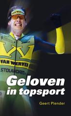 Geloven in topsport 9789043525978 Geert Plender, Boeken, Verzenden, Zo goed als nieuw, Geert Plender