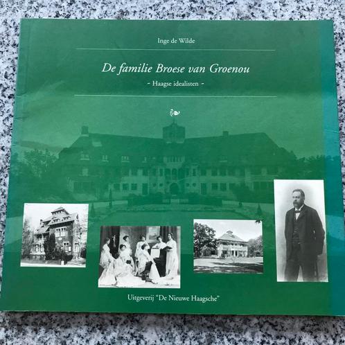 De familie Broese van Groenou - Haagse idealisten, Boeken, Geschiedenis | Stad en Regio, 20e eeuw of later, Gelezen, Verzenden