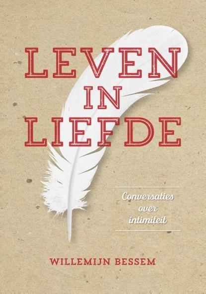 Leven in liefde | 9789492066572 | Willemijn Bessem, Boeken, Wetenschap, Zo goed als nieuw