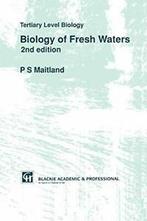 Biology of Fresh Waters: Tertiary Level Biology. Maitland,, Boeken, Overige Boeken, P. Maitland, Zo goed als nieuw, Verzenden