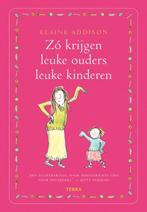 Zó krijgen leuke ouders leuke kinderen 9789089894441, Boeken, Verzenden, Zo goed als nieuw, Elaine Addison
