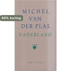 Vaderland 9789060747360 Michel van der Plas, Boeken, Verzenden, Gelezen, Michel van der Plas