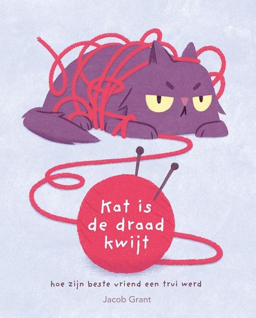 Kat is de draad kwijt 9789045323497 Jacob Grant, Boeken, Overige Boeken, Zo goed als nieuw, Verzenden