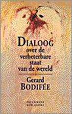 Dialoog over de verbeterbare staat van de wereld, Boeken, Verzenden, Gelezen, Gerard Bodifee