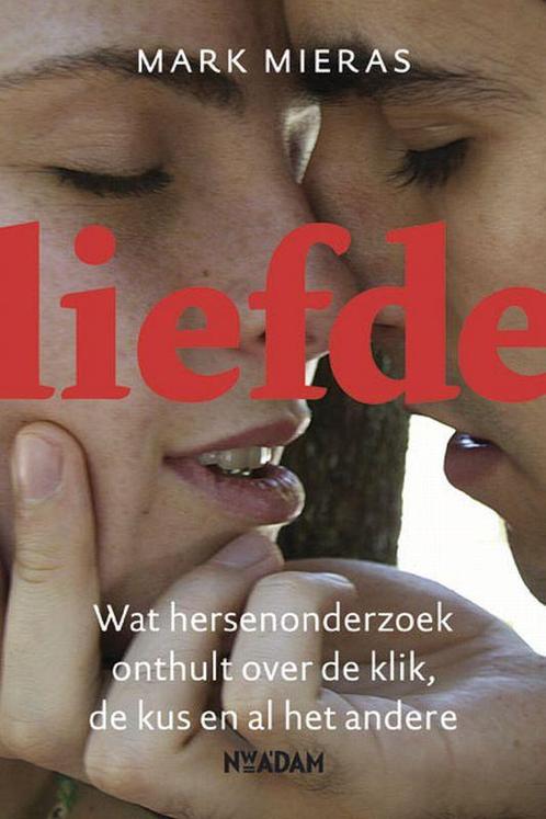 Liefde 9789046807439 Mark Mieras, Boeken, Psychologie, Zo goed als nieuw, Verzenden