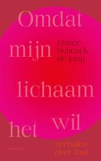 Omdat mijn lichaam het wil 9789044651812, Verzenden, Gelezen, Esmee Schenck de Jong