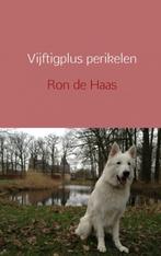 Vijftigplus perikelen 9789402102208 Ron de Haas, Verzenden, Zo goed als nieuw, Ron de Haas