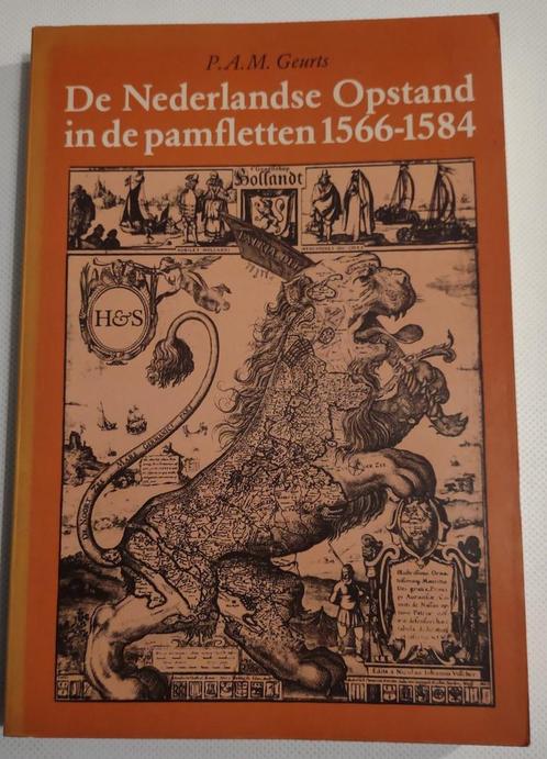 De Nederlandse opstand in de pamfletten, 1566-1584 Geurts, Boeken, Overige Boeken, Gelezen, Verzenden