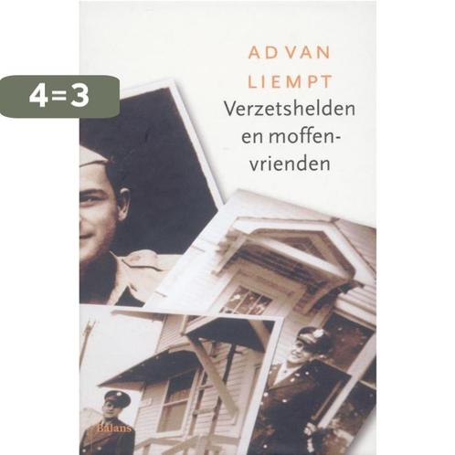 Verzetshelden en moffenvrienden 9789460032981 Ad van Liempt, Boeken, Geschiedenis | Wereld, Gelezen, Verzenden