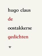 De Oostakkerse Gedichten |  NIEUW | Claus, Hugo | 9789403130, Ophalen of Verzenden, Nieuw, Claus, Hugo