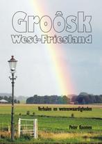 Groosk West-Friesland 9789055124282 Peter Koomen, Boeken, Reisgidsen, Verzenden, Gelezen, Peter Koomen