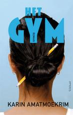 Het gym 9789044622256 Karin Amatmoekrim, Boeken, Verzenden, Gelezen, Karin Amatmoekrim