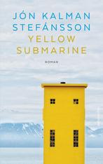 9789026365300 Yellow Submarine Jon Kalman Stefansson, Verzenden, Nieuw, Jon Kalman Stefansson