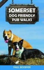 Somerset: dog friendly pub walks by Paul Boobyer (Paperback), Verzenden, Gelezen, Paul Boobyer