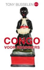 9789064455896 Congo voor beginners | Tweedehands, Zo goed als nieuw, Tony Busselen, Verzenden
