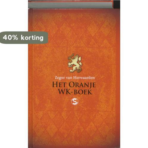 Het Oranje WK-boek 9789029572194 Zeger van Herwaarden, Boeken, Hobby en Vrije tijd, Gelezen, Verzenden
