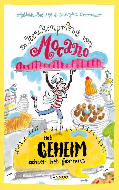 Het geheim achter het fornuis / De keukenprins van Mocano /, Boeken, Kinderboeken | Jeugd | onder 10 jaar, Zo goed als nieuw, Verzenden
