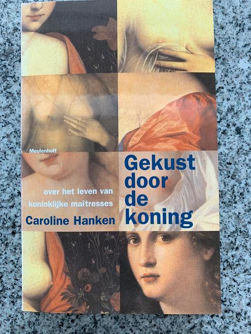 Gekust door de koning (Caroline Hanken), Boeken, Biografieën, Overige, Gelezen, Verzenden