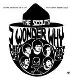 vinyl single 7 inch - The Scouts - I Wonder Why, Verzenden, Zo goed als nieuw