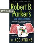 Robert B. Parkers Old Black Magic 9781101982464 Ace Atkins, Verzenden, Gelezen, Ace Atkins