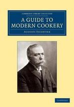 9781108063500 A Guide to Modern Cookery Auguste Escoffier, Boeken, Nieuw, Auguste Escoffier, Verzenden