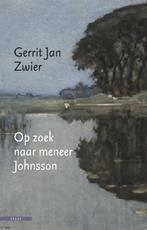Op zoek naar meneer Johnsson 9789045017464 Gerrit Jan Zwier, Boeken, Literatuur, Gelezen, Gerrit Jan Zwier, Verzenden