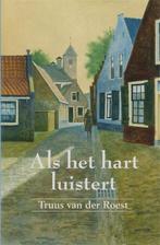 Als het hart luistert / VCL-Serie 9789059771697, Verzenden, Gelezen, T. van der Roest
