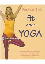 Fit door yoga Patricia Blok, Verzenden, Gelezen