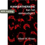Kankertherapie 9789402156096 Albert M. Kroon, Verzenden, Gelezen, Albert M. Kroon
